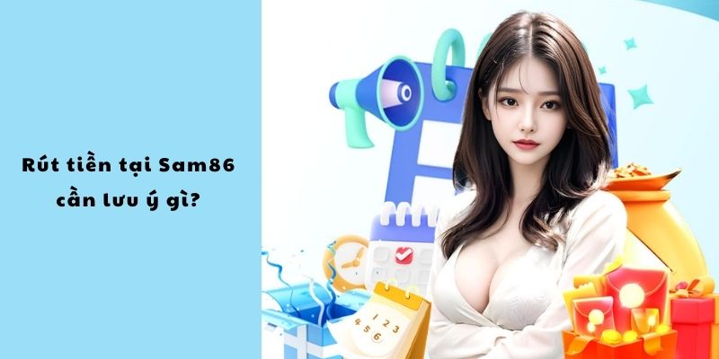 Lưu ý khi rút tiền